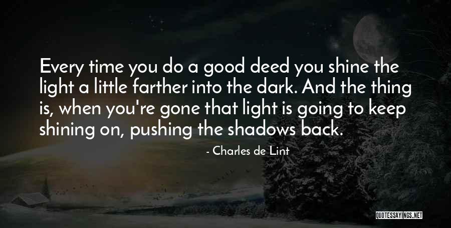 Good Deed Quotes By Charles De Lint