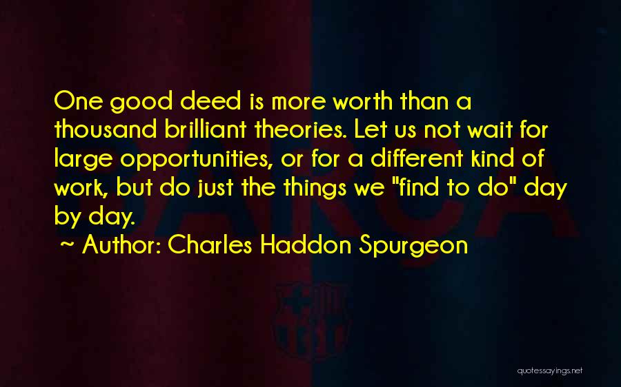 Good Deed Quotes By Charles Haddon Spurgeon