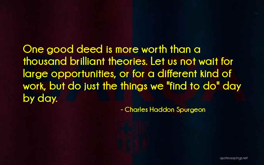 Good Deed Quotes By Charles Haddon Spurgeon