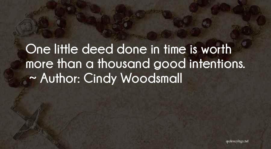 Good Deed Quotes By Cindy Woodsmall