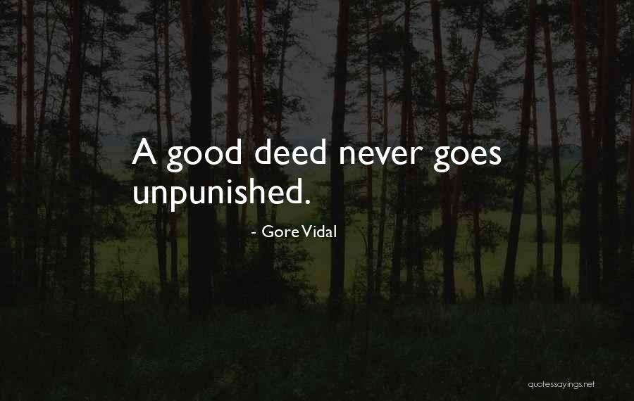 Good Deed Quotes By Gore Vidal Good Deed Quotes By Gore Vidal