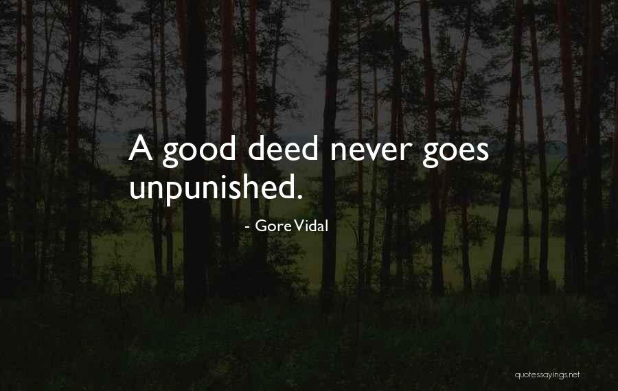 Good Deed Quotes By Gore Vidal