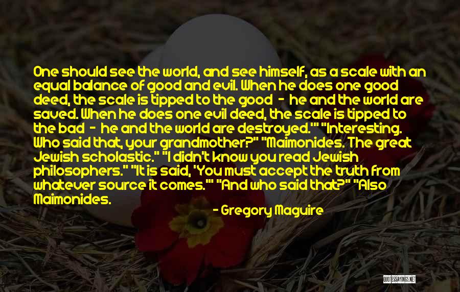 Good Deed Quotes By Gregory Maguire Good Deed Quotes By Gregory Maguire