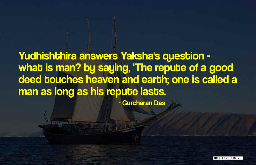 Good Deed Quotes By Gurcharan Das Good Deed Quotes By Gurcharan Das
