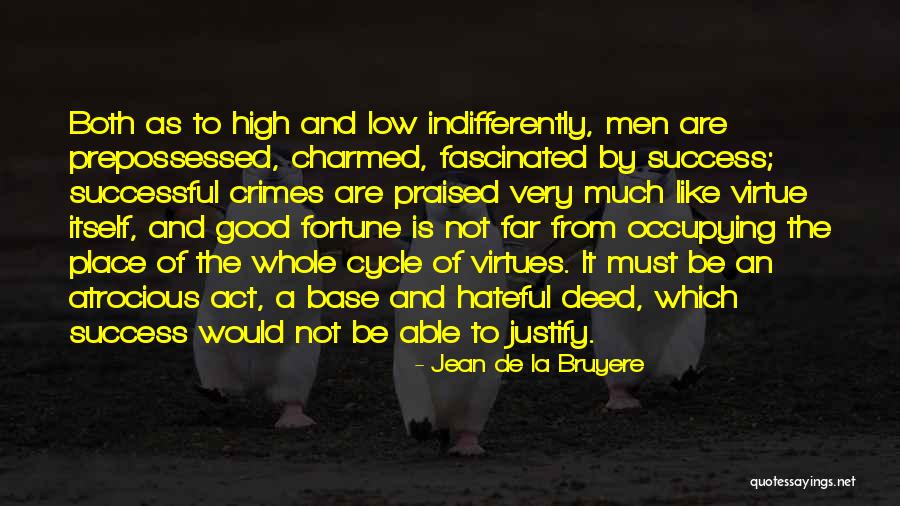 Good Deed Quotes By Jean De La Bruyere Good Deed Quotes By Jean De La Bruyere
