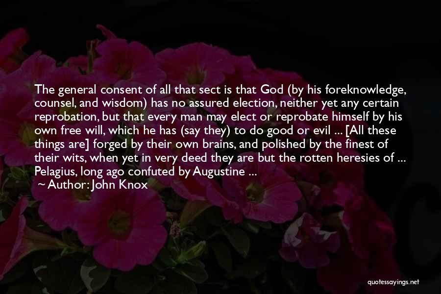 Good Deed Quotes By John Knox