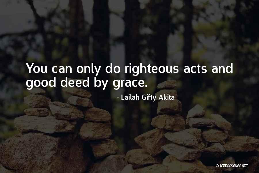 Good Deed Quotes By Lailah Gifty Akita