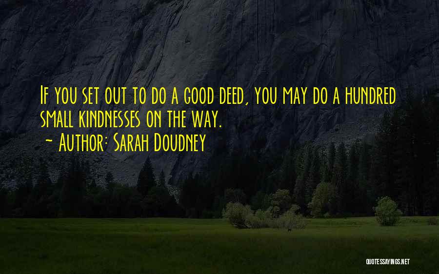 Good Deed Quotes By Sarah Doudney