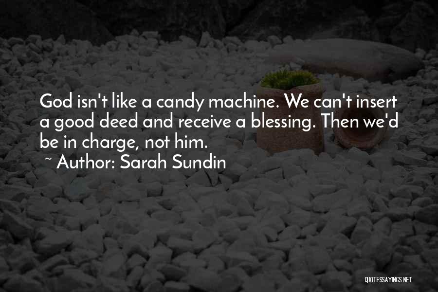 Good Deed Quotes By Sarah Sundin