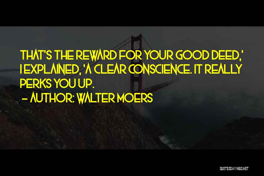 Good Deed Quotes By Walter Moers