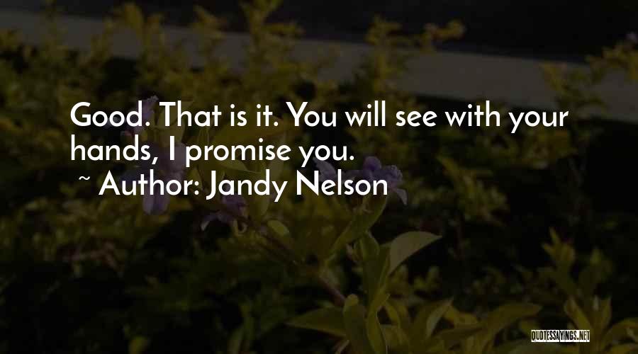 Good Deep Quotes By Jandy Nelson