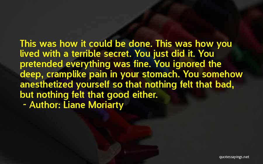 Good Deep Quotes By Liane Moriarty