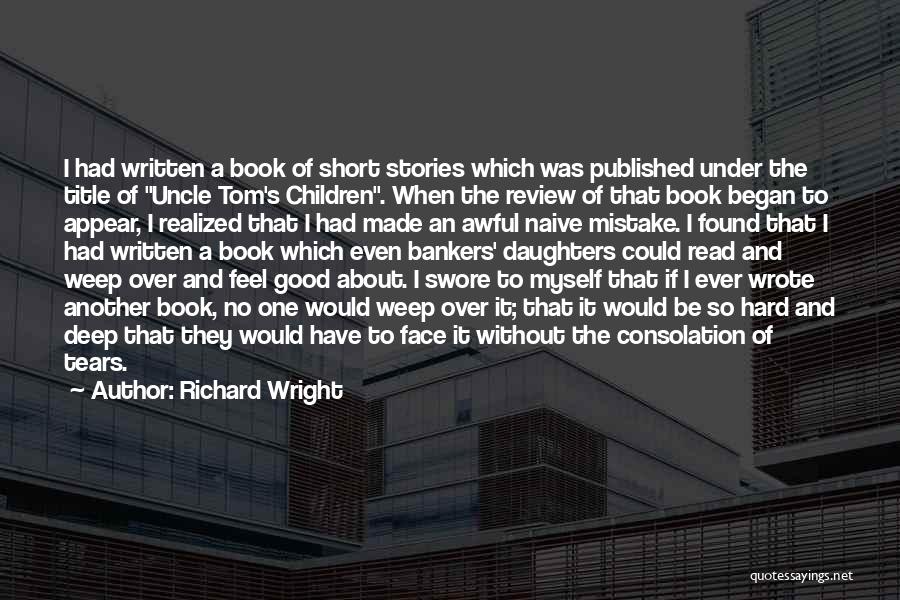 Good Deep Quotes By Richard Wright