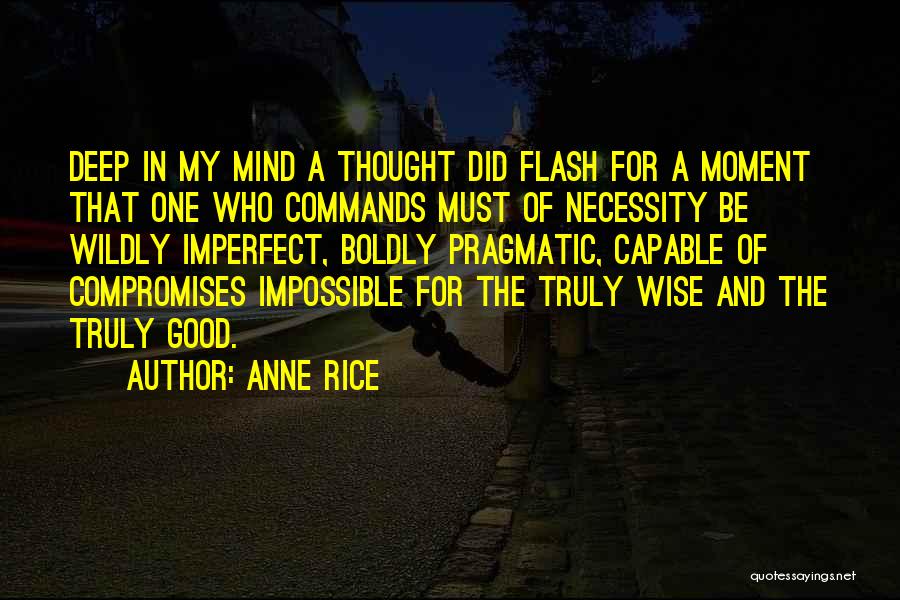 Good Deep Thought Quotes By Anne Rice