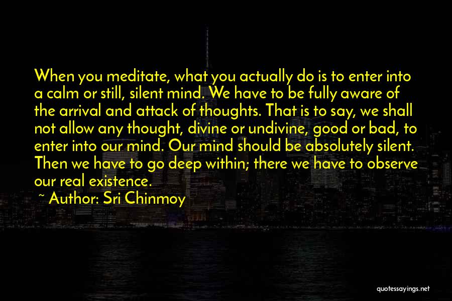 Good Deep Thought Quotes By Sri Chinmoy