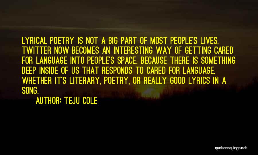 Good Deep Twitter Quotes By Teju Cole