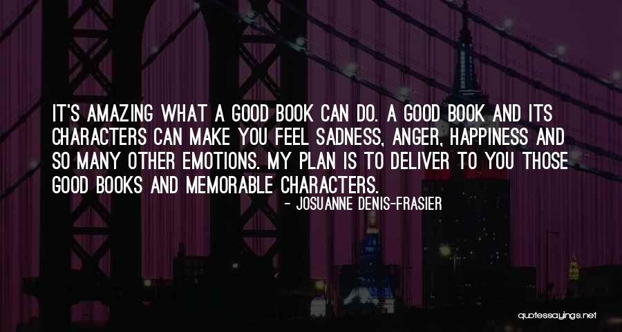 Good Deliver Quotes By Josuanne Denis-Frasier Good Deliver Quotes By Josuanne Denis-Frasier