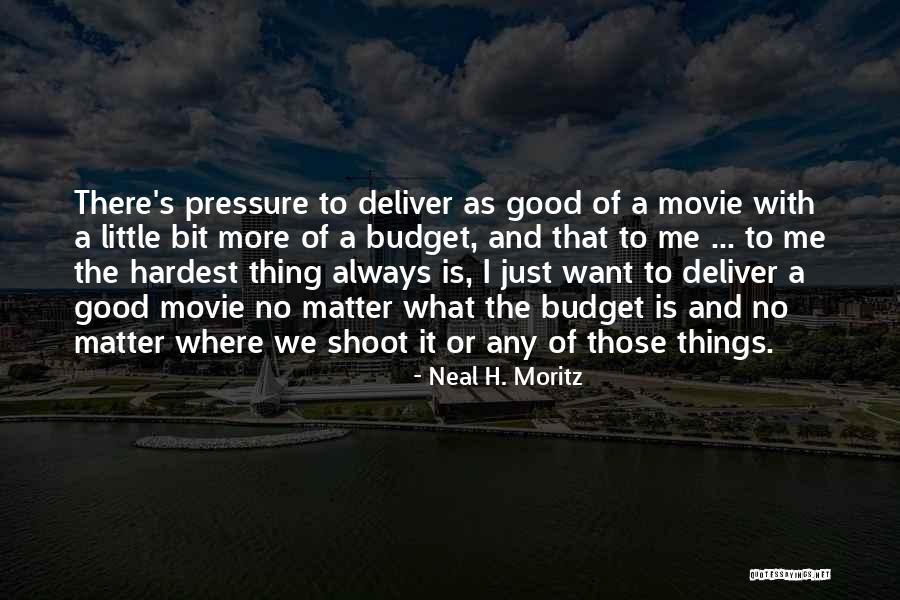 Good Deliver Quotes By Neal H. Moritz Good Deliver Quotes By Neal H. Moritz