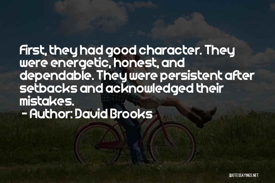 Good Dependable Quotes By David Brooks