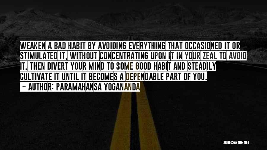 Good Dependable Quotes By Paramahansa Yogananda