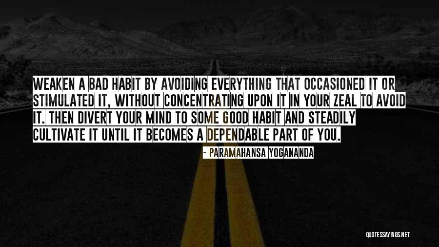 Good Dependable Quotes By Paramahansa Yogananda