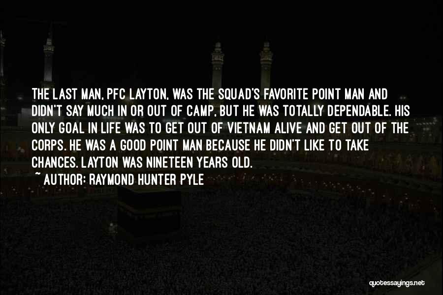 Good Dependable Quotes By Raymond Hunter Pyle