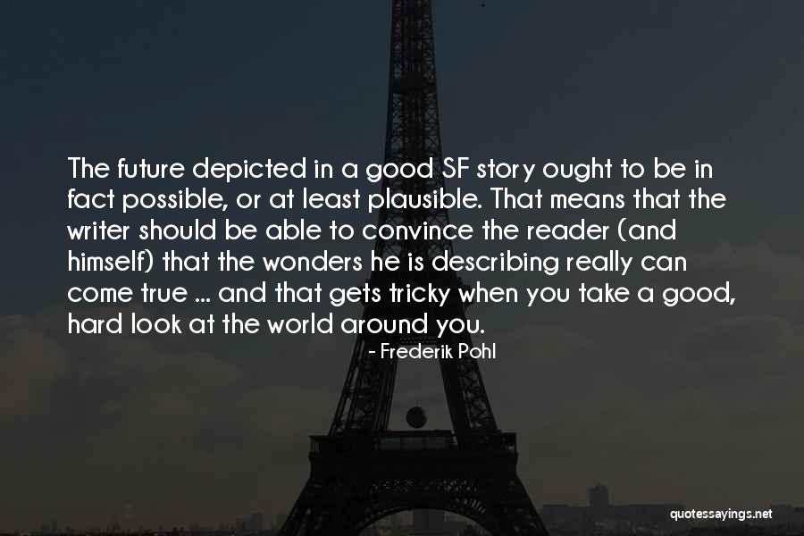 Good Describing Quotes By Frederik Pohl Good Describing Quotes By Frederik Pohl