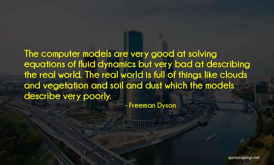 Good Describing Quotes By Freeman Dyson Good Describing Quotes By Freeman Dyson