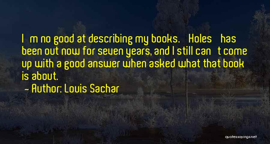 Good Describing Quotes By Louis Sachar