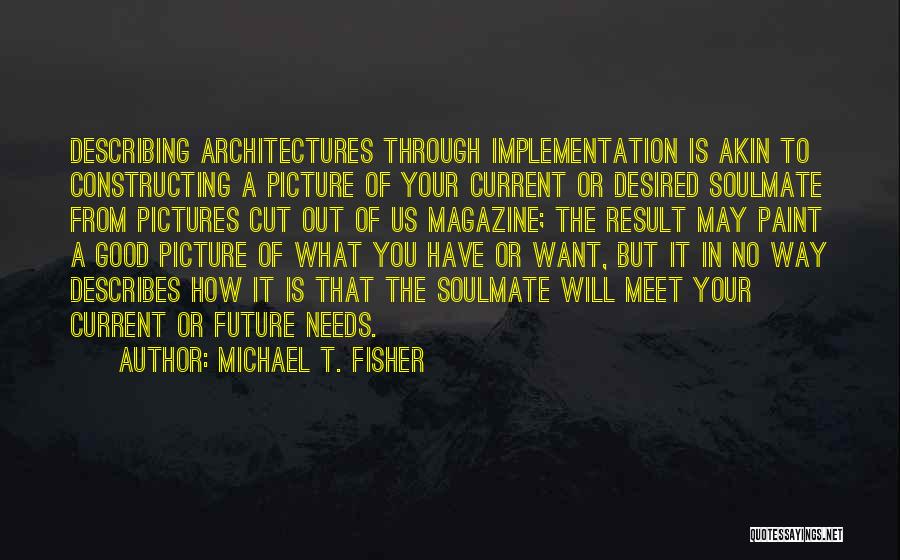 Good Describing Quotes By Michael T. Fisher