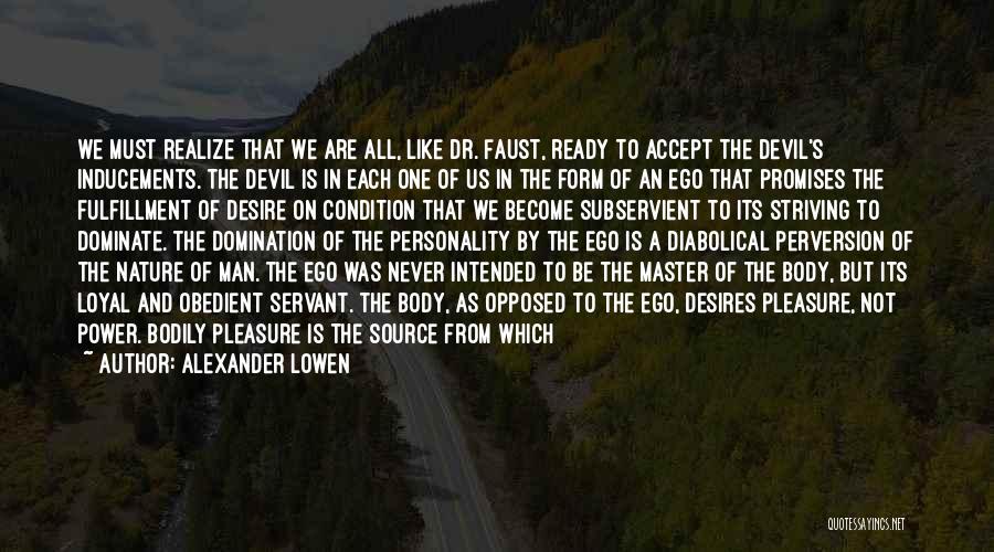 Good Devil Quotes By Alexander Lowen