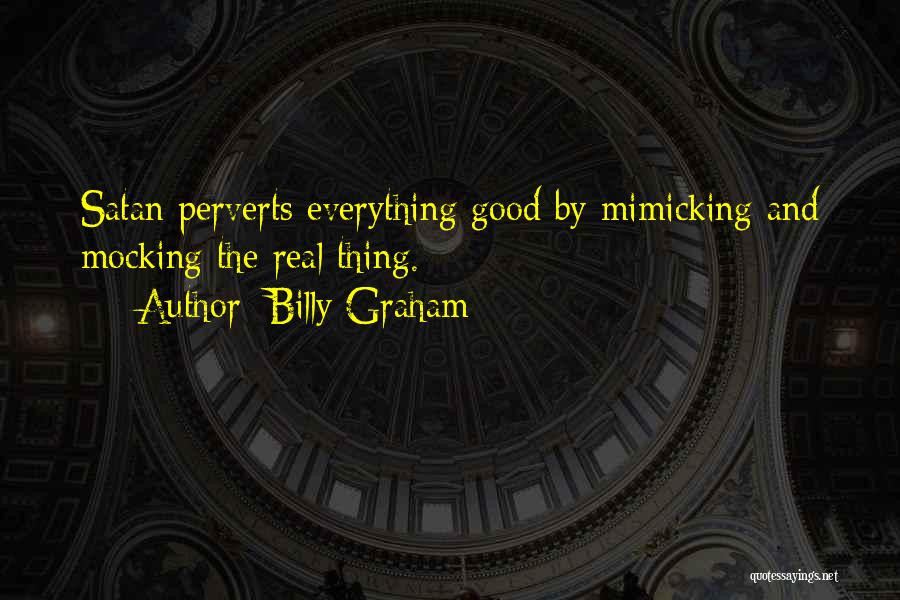 Good Devil Quotes By Billy Graham
