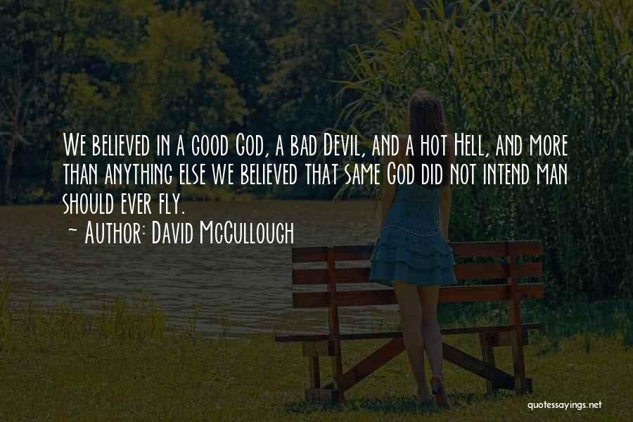 Good Devil Quotes By David McCullough