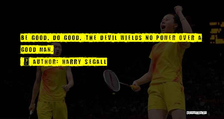 Good Devil Quotes By Harry Segall