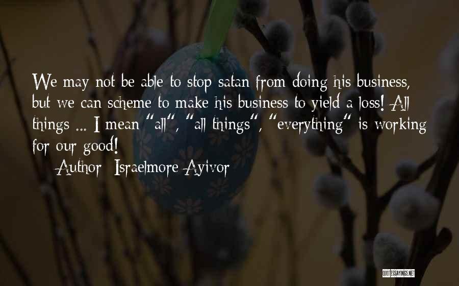 Good Devil Quotes By Israelmore Ayivor