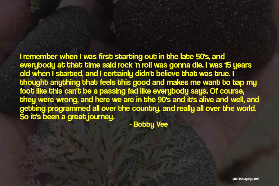 Good Die First Quotes By Bobby Vee Good Die First Quotes By Bobby Vee