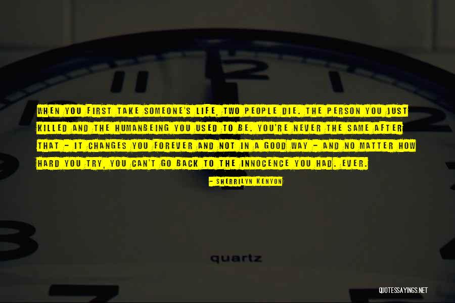 Good Die First Quotes By Sherrilyn Kenyon Good Die First Quotes By Sherrilyn Kenyon