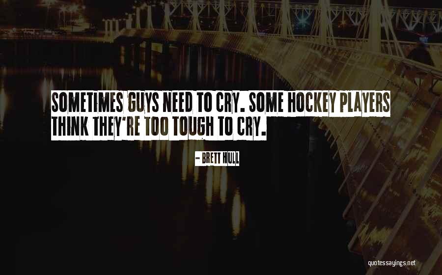 Good Die Young Rip Quotes By Brett Hull