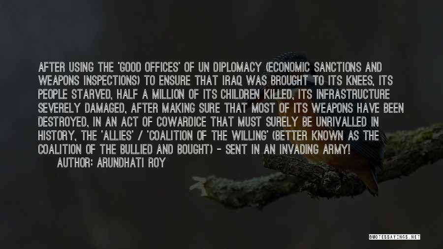 Good Diplomacy Quotes By Arundhati Roy