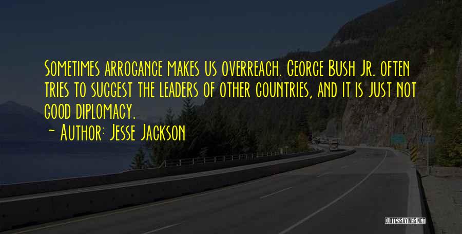 Good Diplomacy Quotes By Jesse Jackson