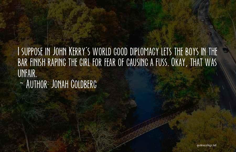 Good Diplomacy Quotes By Jonah Goldberg