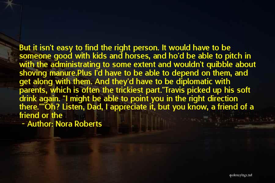 Good Diplomatic Quotes By Nora Roberts