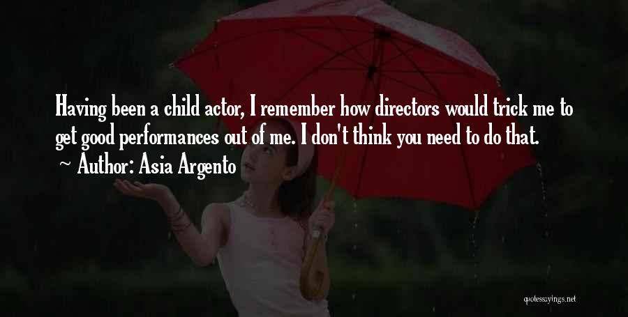 Good Directors Quotes By Asia Argento