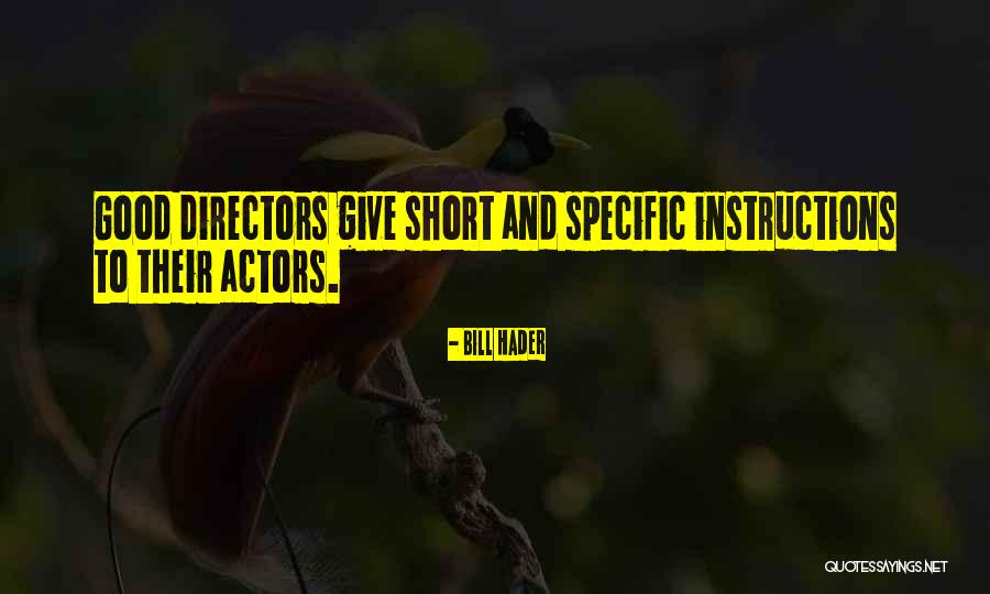 Good Directors Quotes By Bill Hader