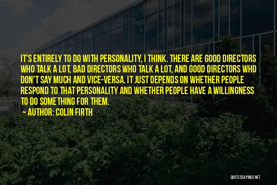 Good Directors Quotes By Colin Firth