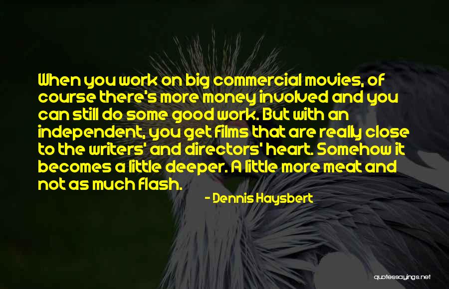 Good Directors Quotes By Dennis Haysbert Good Directors Quotes By Dennis Haysbert