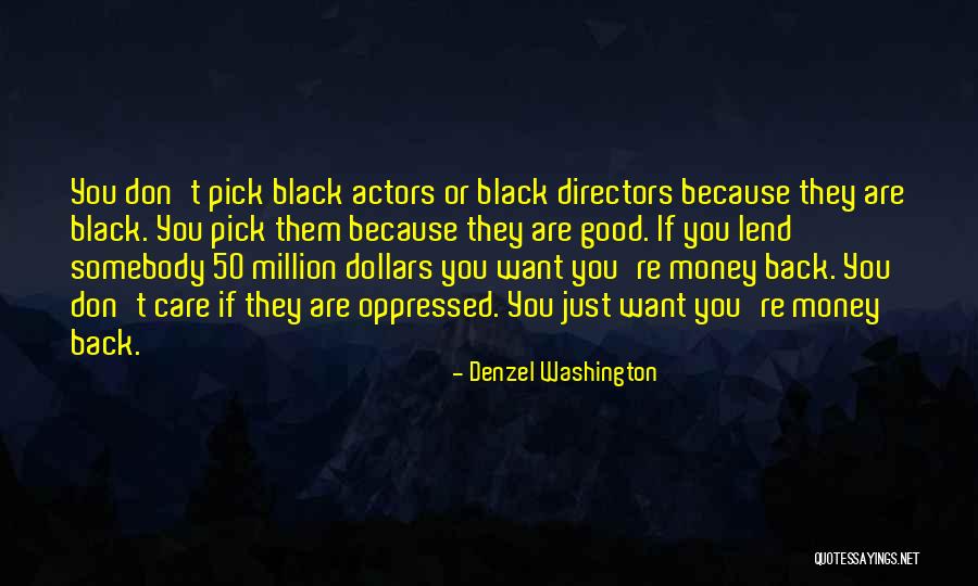 Good Directors Quotes By Denzel Washington