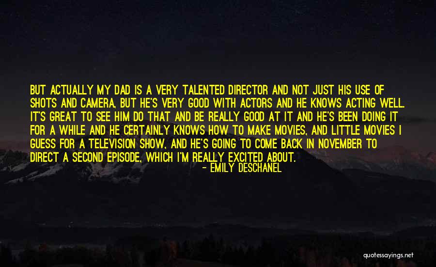 Good Directors Quotes By Emily Deschanel Good Directors Quotes By Emily Deschanel