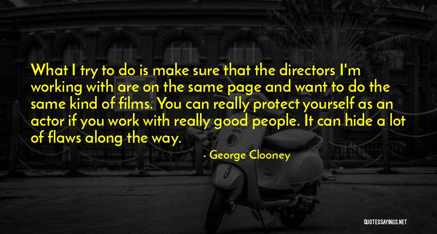 Good Directors Quotes By George Clooney