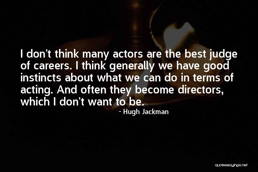 Good Directors Quotes By Hugh Jackman